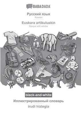 BABADADA black-and-white, Russian (in cyrillic script) - Euskara artikuluekin, visual dictionary (in cyrillic script) - irudi hiztegia 1