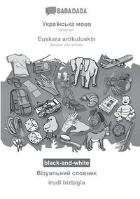 bokomslag Ukrainian (in cyrillic script) - Euskara artikuluekin, visual dictionary, BW