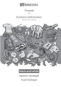 bokomslag BABADADA black-and-white, Tajik (in cyrillic script) - Euskara artikuluekin, visual dictionary (in cyrillic script) - irudi hiztegia