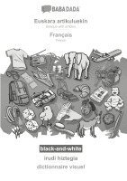 bokomslag BABADADA black-and-white, Euskara artikuluekin - Français, irudi hiztegia - dictionnaire visuel