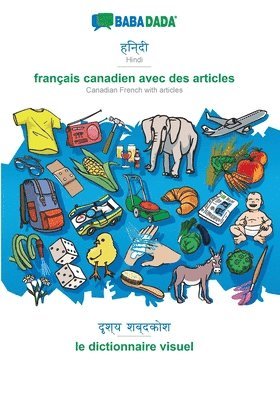 bokomslag BABADADA, Hindi (in devanagari script) - francais canadien avec des articles, visual dictionary (in devanagari script) - le dictionnaire visuel