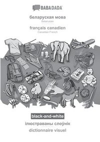 bokomslag Belarusian (in cyrillic script) - français canadien, visual dictionary, BW