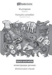 bokomslag Bulgarian (in cyrillic script) - français canadien, visual dictionary, BW