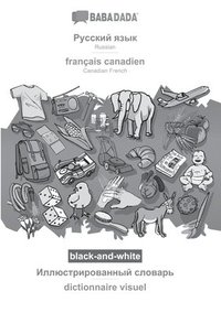 bokomslag BABADADA black-and-white, Russian (in cyrillic script) - francais canadien, visual dictionary (in cyrillic script) - dictionnaire visuel