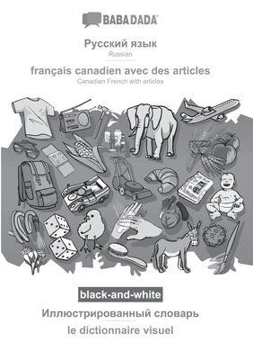 bokomslag BABADADA black-and-white, Russian (in cyrillic script) - francais canadien avec des articles, visual dictionary (in cyrillic script) - le dictionnaire visuel