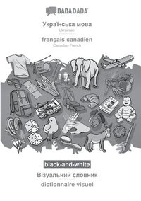 bokomslag Ukrainian (in cyrillic script) - français canadien, visual dictionary, BW