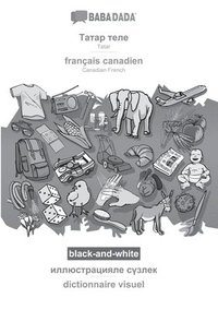 bokomslag Tatar (cyrillic characters) (in cyrillic script) - français canadien, visual dictionary, BW