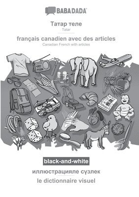 bokomslag Tatar (cyrillic characters) (in cyrillic script) - français canadien avec des articles, visual dictionary, BW