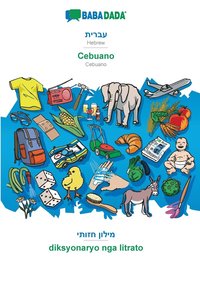 bokomslag BABADADA, Hebrew (in hebrew script) - Cebuano, visual dictionary (in hebrew script) - diksyonaryo nga litrato