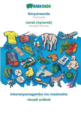 bokomslag BABADADA, Ikinyarwanda - norsk (nynorsk), inkoranyamagambo mu mashusho - visuell ordbok