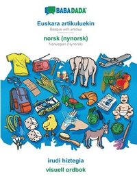 bokomslag BABADADA, Euskara artikuluekin - norsk (nynorsk), irudi hiztegia - visuell ordbok