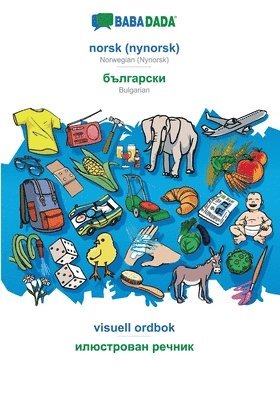 bokomslag BABADADA, norsk (nynorsk) - Bulgarian (in cyrillic script), visuell ordbok - visual dictionary (in cyrillic script)