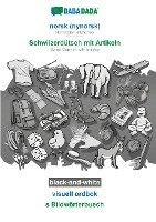 bokomslag BABADADA black-and-white, norsk (nynorsk) - Schwiizerdütsch mit Artikeln, visuell ordbok - s Bildwörterbuech