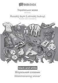 bokomslag Ukrainian (in cyrillic script) - Russkij âzyk (Latinskij bukvy), visual dictionary, BW