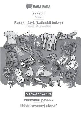 bokomslag BABADADA black-and-white, Serbian (in cyrillic script) - Russkij azyk (Latinskij bukvy), visual dictionary (in cyrillic script) - Illustrirovannyj slovar&#697;