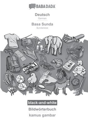 bokomslag BABADADA black-and-white, Deutsch - Basa Sunda, Bildwrterbuch - kamus gambar