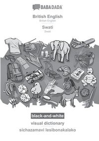 bokomslag BABADADA black-and-white, British English - Swati, visual dictionary - sichazamavi lesibonakalako