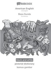 bokomslag BABADADA black-and-white, American English - Basa Sunda, pictorial dictionary - kamus gambar