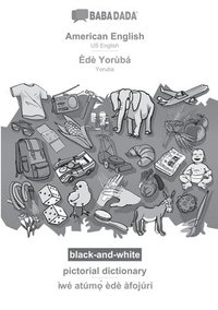 bokomslag BABADADA black-and-white, American English - d Yorb, pictorial dictionary - w atm&#7885;&#768; d fojr