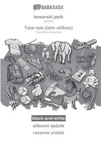 bokomslag bosanski jezik - Tatar (latin characters) (in latin script), slikovni rje?nik, BW