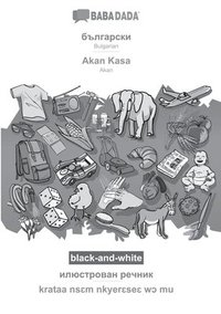 bokomslag Bulgarian (in cyrillic script) - Akan Kasa, visual dictionary, BW