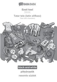 bokomslag BABADADA black-and-white, Eesti keel - Tatar (latin characters) (in latin script), piltsnastik - visual dictionary (in latin script)