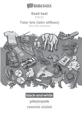 bokomslag BABADADA black-and-white, Eesti keel - Tatar (latin characters) (in latin script), piltsnastik - visual dictionary (in latin script)