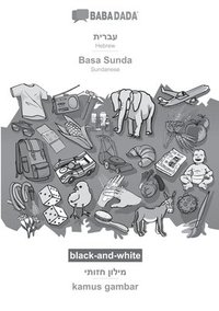 bokomslag BABADADA black-and-white, Hebrew (in hebrew script) - Basa Sunda, visual dictionary (in hebrew script) - kamus gambar