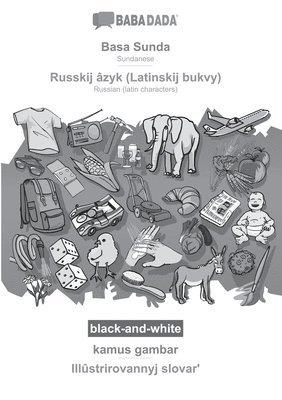 BABADADA black-and-white, Basa Sunda - Russkij zyk (Latinskij bukvy), kamus gambar - Illstrirovannyj slovar&#697; 1