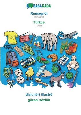 bokomslag BABADADA, Rumagnöl - Türkçe, diziunêri illustrê - görsel sözlük