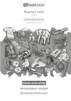 Babadada Gmbh - Kyrgyz (in cyrillic script) - Leikntôiarisch, visual dictionary, BW, Häftad