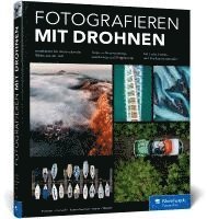 Tobias Fröhner, Stephan Fürnrohr, Florian Kriechbaumer, Kerstin Maier, Jan Erik Waider - Fotografieren mit Drohnen, Inbunden