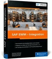 Sebastian Keilhacker, Maximilian Schmidt, Wolfgang Schuster - SAP EWM - Integration, Inbunden
