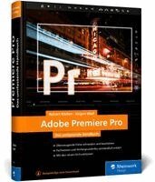 Robert Klaßen, Jürgen Wolf - Adobe Premiere Pro, Inbunden. Tillgänglighet: Lägg i varukorg