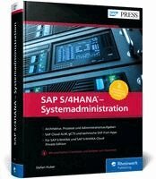 Stefan Huber - SAP S/4HANA - Systemadministration, Inbunden