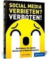 Dirk von Gehlen - Social Media verbieten? Verboten!, Inbunden