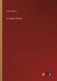 bokomslag A Vuela Pluma