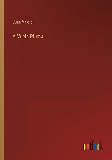 bokomslag A Vuela Pluma