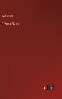 bokomslag A Vuela Pluma