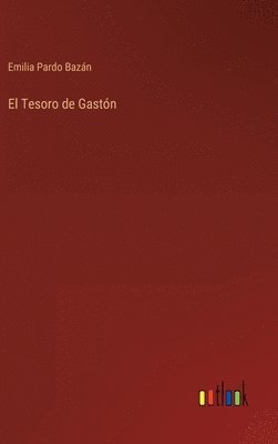 Emilia Pardo Bazán - Tesoro de Gastón, Inbunden