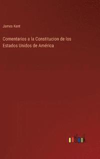 bokomslag Comentarios a la Constitucion de los Estados Unidos de Amrica