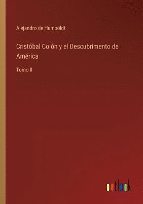 Alejandro De Humboldt - Cristóbal Colón y el Descubrimento de América, Häftad