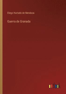 Diego Hurtado De Mendoza - Guerra de Granada, Häftad