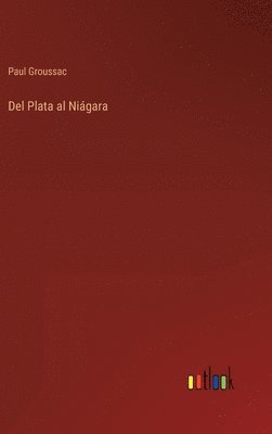 Del Plata al Niágara