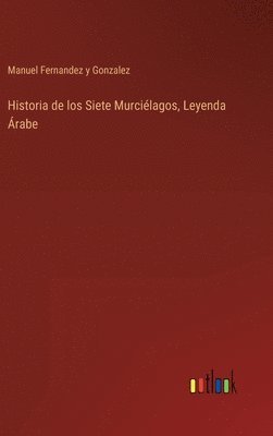 bokomslag Historia de los Siete Murcilagos, Leyenda rabe