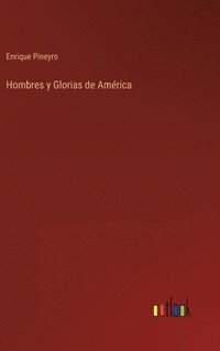 bokomslag Hombres y Glorias de America