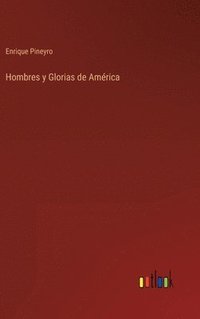 bokomslag Hombres y Glorias de América