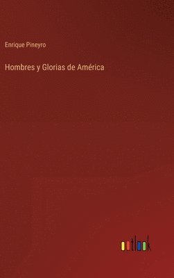 bokomslag Hombres y Glorias de América
