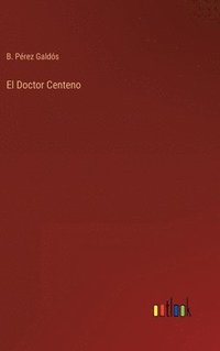 bokomslag El Doctor Centeno