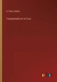 bokomslag Torquemada en la Cruz